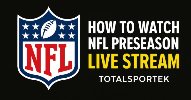 How to Watch NFL Preseason Live Stream